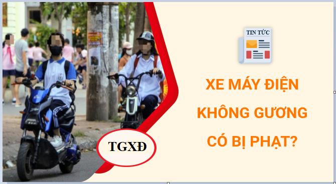 Xe máy điện không gương có bị phạt