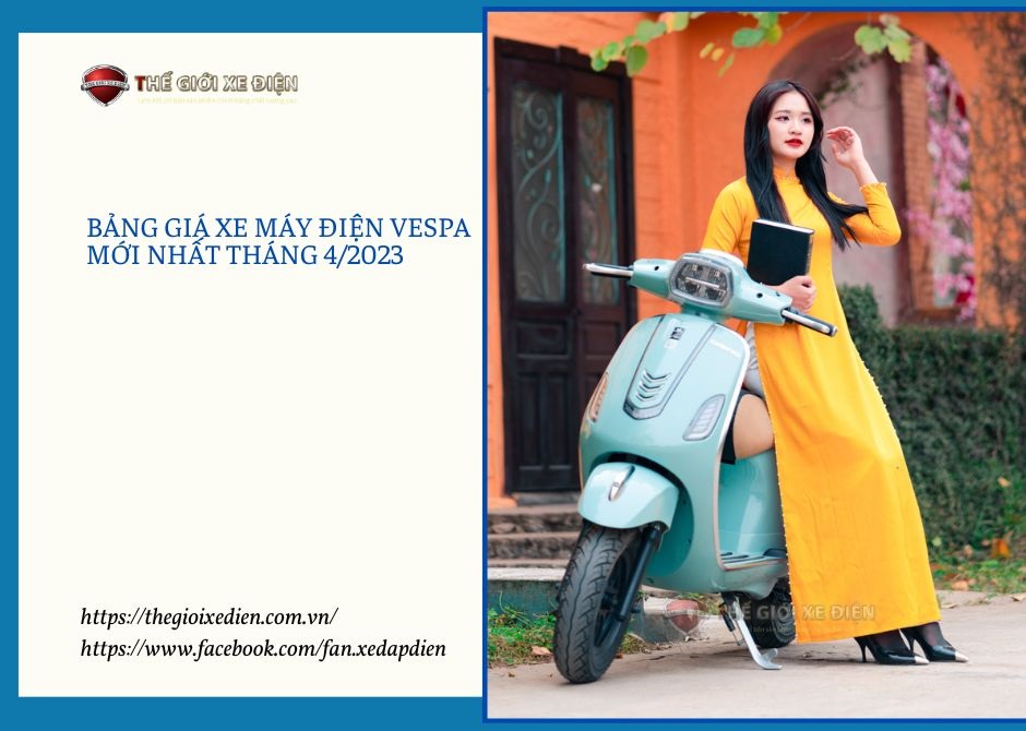 Bảng giá xe máy điện Vespa mới nhất tháng 4/2023