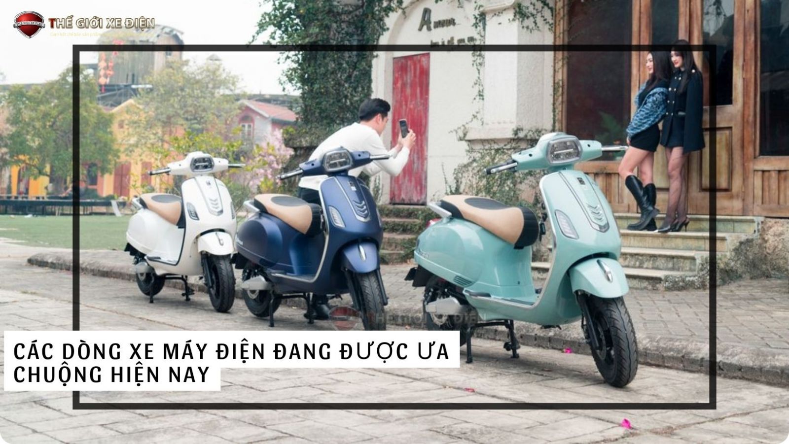 Các dòng xe máy điện đang được ưa chuộng hiện nay