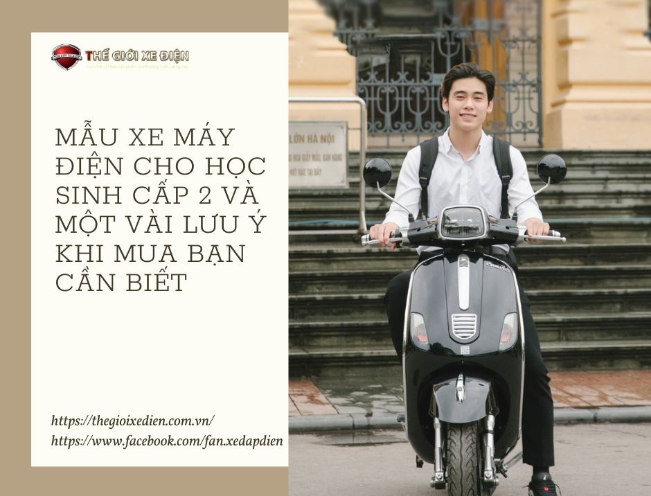 Mẫu xe máy điện cho học sinh cấp 2 và một vài lưu ý khi mua bạn cần biết