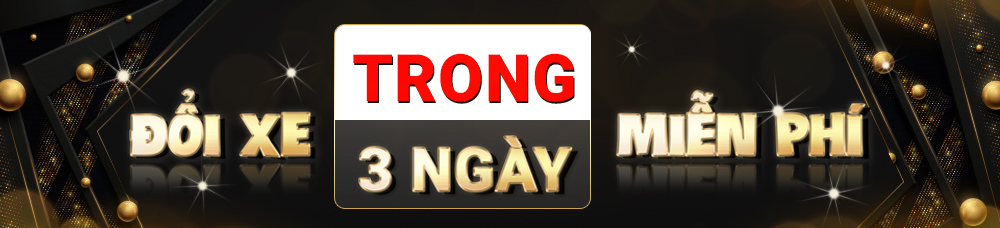 đổi xe miễn phí trong 3 ngày đầu
