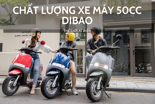 xe máy 50cc dibao chạy có bền, đi có tốt?