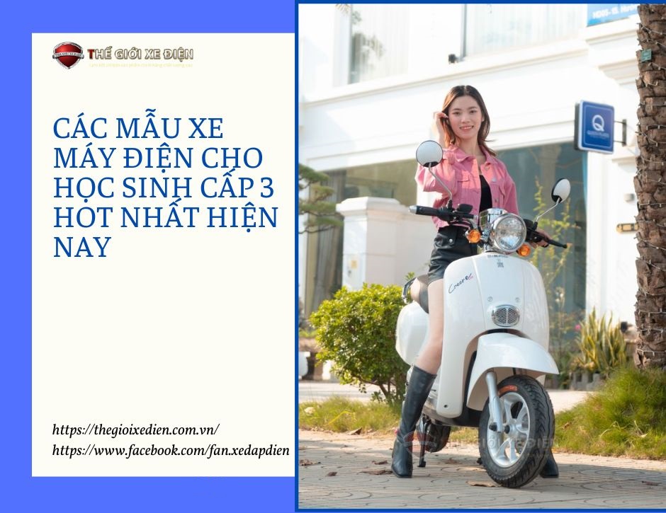 Các mẫu xe máy điện cho học sinh cấp 3 hot nhất hiện nay