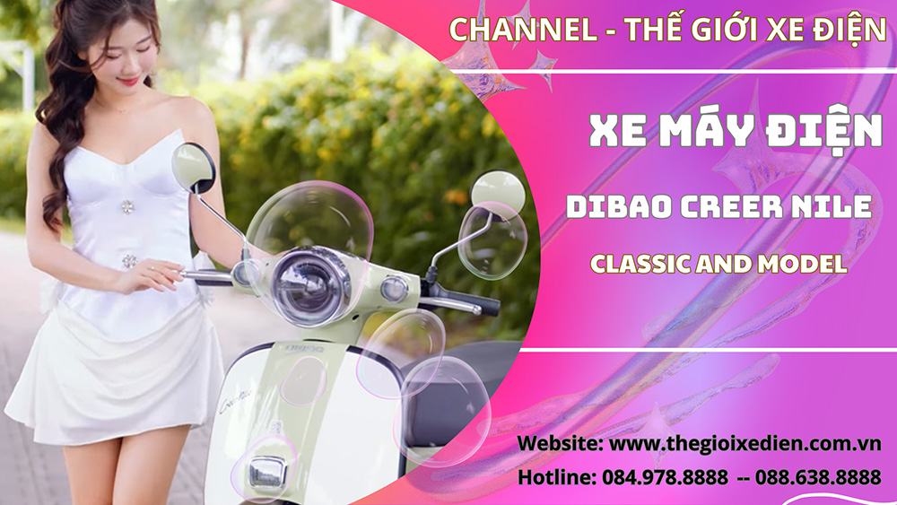 [Giới Thiệu] Xe Máy Điện Dibao Creer Nile Càng Nhôm Đúc 2024 Classic And Model