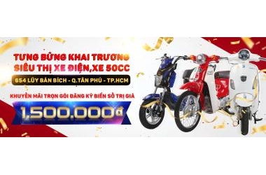 Tưng Bừng Khai Trương Siêu Thị Xe Điện, Xe 50cc tại 654 Lũy Bán Bích - Hồ Chí Minh