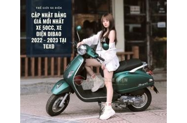 Cập nhật bảng giá mới nhất xe 50cc, xe điện DIBAO 2022 - 2023 tại TGXĐ