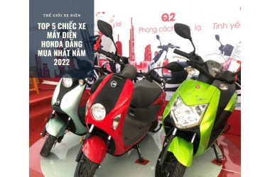 Top 5 chiếc xe máy điện Honda đáng mua nhất năm 2022