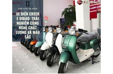 Xe điện Creer E Dibao: Trải nghiệm công nghệ chất lượng và màu sắc