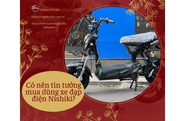 Có nên tin tưởng mua dùng xe đạp điện Nishiki?