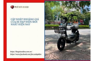 Cập nhật khoảng giá của xe đạp điện mới nhất hiện nay