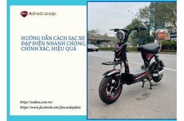 Hướng dẫn cách sạc xe đạp điện nhanh chóng, chính xác, hiệu quả