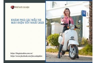 Khám phá các mẫu xe máy điện tốt nhất 2023