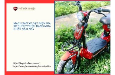 Mách bạn xe đạp điện giá rẻ dưới 7 triệu đáng mua nhất năm nay