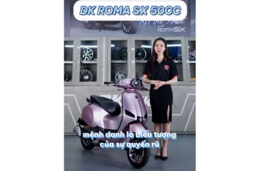 Dk Roma SX 50cc sang trọng, lịch lãm và quý phái