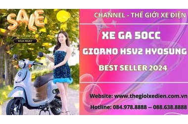 [Giới Thiệu Xe] Xe Ga 50cc Giorno HSV2 Hyosung Best Seller 2024