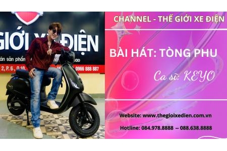 [Ca Nhạc] Tòng Phu - Keyo - Thế Giới Xe Điện