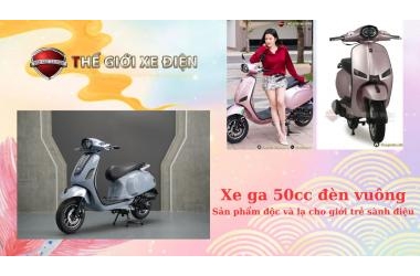 Xe ga 50cc đèn vuông - Sản phẩm độc và lạ cho giới trẻ sành điệu