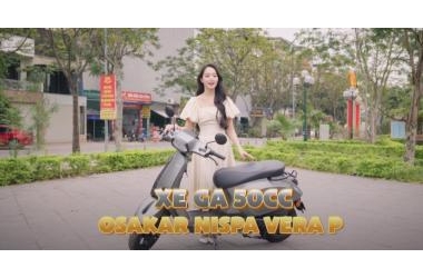 Xe Ga 50cc Osakar Nispa Vera P Phong Cách ITALYA Cho Học Sinh Cấp 3