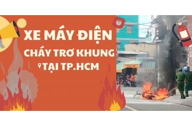 Xe máy điện cháy trơ khung tại Tân Phú TPHCM Năm 2025