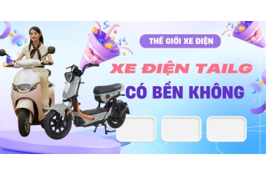 Xe điện Tailg có bền không? Có những loại xe điện nào hot nhất hiện nay?