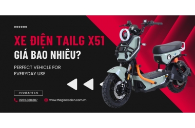 Xe điện Tailg X51 giá bao nhiêu? Cập nhật chi tiết giá thành mới nhất tại Thế giới xe điện