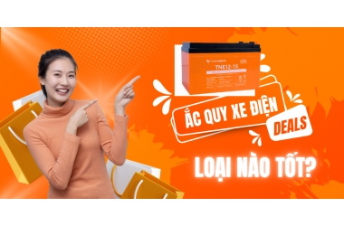 Ắc quy xe điện loại nào tốt nhất? Lý giải vị thế dẫn đầu của siêu phẩm ắc quy xe điện