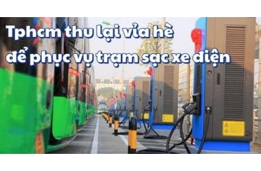 TPHCM thu hồi vỉa hè để xây dựng trạm sạc xe điện – Bước đi cho giao thông xanh