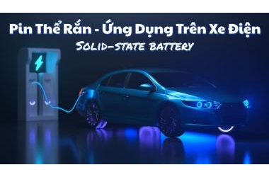 Pin thể rắn – Tương lai của xe đạp điện, xe máy điện tại Việt Nam