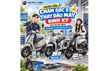 Hướng Dẫn Chăm Sóc & Thay Dầu Máy Định Kỳ Cho Xe Ga 50cc Để Động Cơ Luôn Bền Như Mới