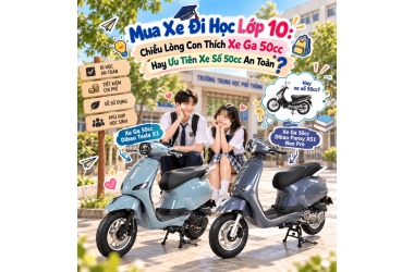 Mua Xe Đi Học Lớp 10: Chiều Lòng Con Thích Xe Ga 50cc Hay Ưu Tiên Xe Số 50cc An Toàn?